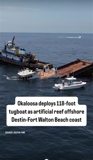118-FOOT TUGBOAT SUNK AS ARTIFICIAL REEF: Okaloosa County’s Natural Resources Team deployed the MV SKIPPIN SUE, a 118-foot tugboat, as an artificial reef on Monday off the coast of Destin-Fort Walton Beach. The vessel was deployed on its port side in 77ft of water approximately 8 nautical miles offshore (30° 14.652’N, 86° 30.235’W). | Get The Coast