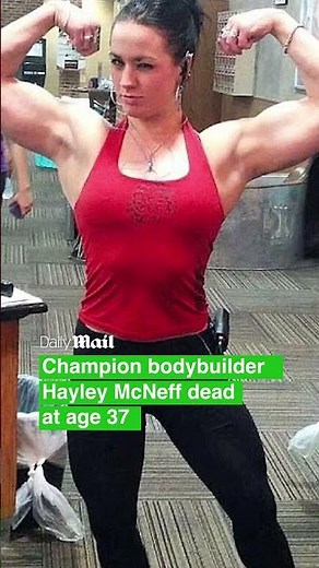 Champion bodybuilder Hayley McNeff has passed away at the age of 37, becoming the seventh notable