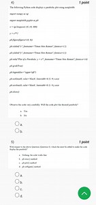 4) The following Python code displays a parabolic plot using ma... | Filo