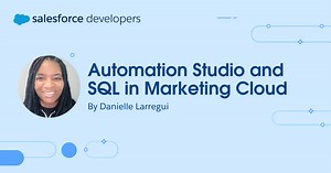 Automation Studio and SQL in Marketing Cloud