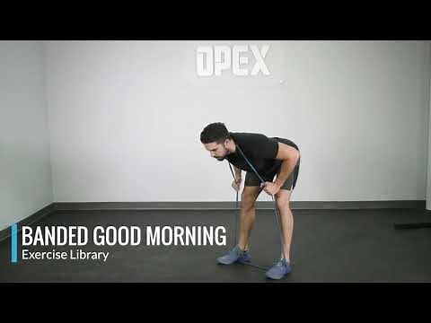 Banded Good Morning - OPEX Exercise Library