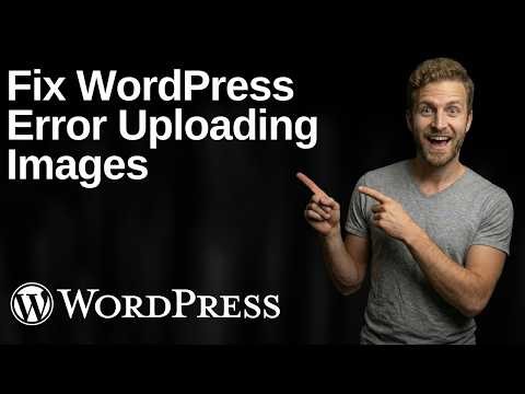 Fix WordPress Error Uploading Images (2026 Easy Guide)