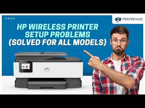 HP Wireless Printer Setup Problems (Solved for All Models) | Printer Tales