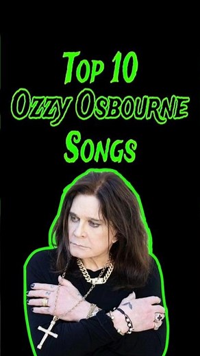 Top 10 Ozzy Osbourne Songs