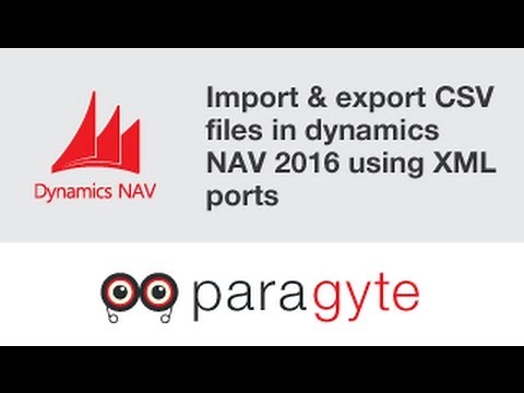 How to import & export CSV files in dynamics NAV 2016 using XML ports?