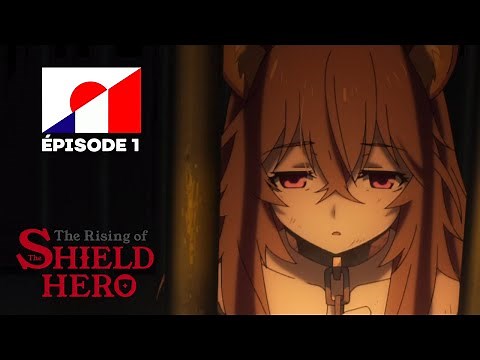 The Rising of the Shield Hero - Ép. 1 VOSTFR | Le héros au bouclier