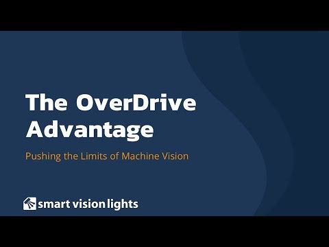 The Overdrive Advantage: Pushing the Limits of Machine Vision