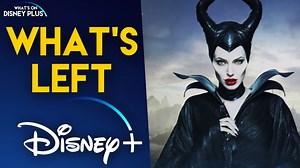 What's Left Disney  (US) | Maleficent - What's On Disney Plus