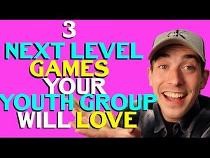 3 NEXT LEVEL YOUTH GROUP GAMES - YOUR GROUPS WILL LOVE - BIG, FUN, FULL OF ENERGY