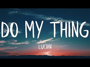 Lucian - Do My Thing (Lyrics) (Best Version) | TikTok Song