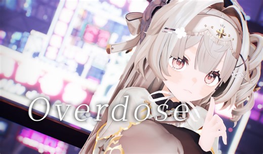 【白粥nina/MMD】Overdose 【4K/60FPS】