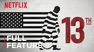 13TH FULL FEATURE Netflix