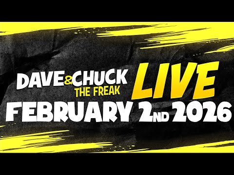 Monday, February 2nd 2026 Dave and Chuck the Freak LIVE