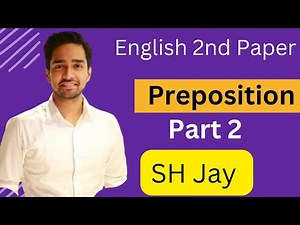 HSC English 2nd Paper | Preposition (Part II) | SH Jay | 10 Minute School |