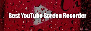 YouTube Screen Recorder - 8 Methods to Record Videos in High Quality