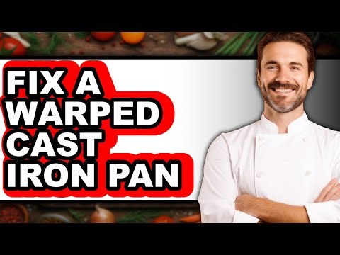 How to Fix a Warped Cast Iron Pan (easy Method)