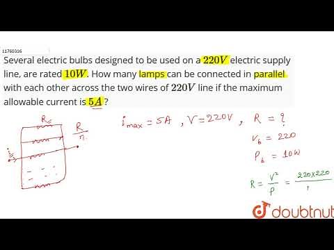 Several electric bulbs designed to be used on a `220 V` electric supply line, are rated `10 W`. ...