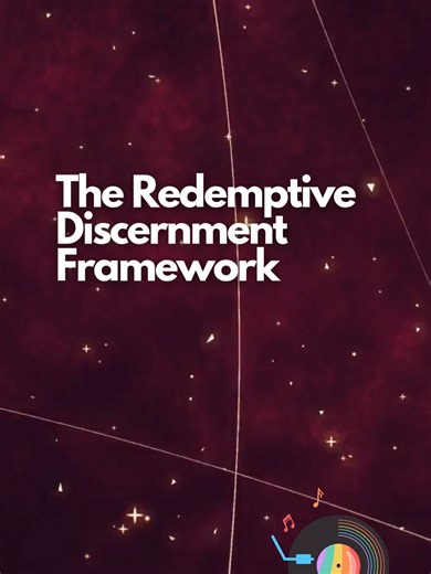The Redemptive Discernment Framework https://drive.google.com/file/d/1R8OR5KNzJ1uyvW718LXvzv7Qj53q3LU-/view?usp=sharing