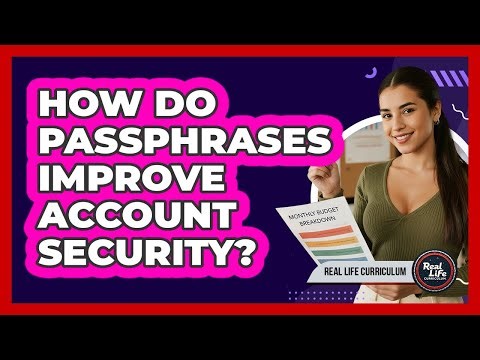 How Do Passphrases Improve Account Security?
