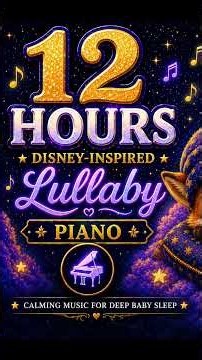 🌙 Calming Disney-Style Piano Lullaby 💤 Deep Sleep Music (No Sudden Changes) #baby #cute #music