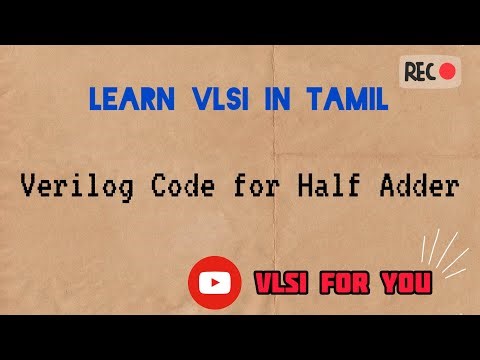 #13 Verilog Design and Testbench for Half Adder || VLSI in Tamil #vlsi #verilog #v4u