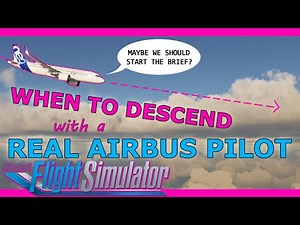 When to descend? Real Airbus Pilot Explains! Microsoft Flight Simulator Tutorial