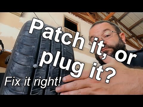Tire puncture - Patch it, or plug it? | Fix them the right way