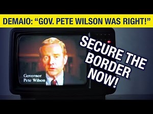 Carl DeMaio — Gov. Pete Wilson Was Right