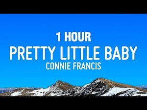 [1 HOUR] Connie Francis - Pretty Little Baby (Lyrics)