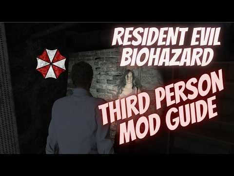 Resident Evil Biohazard (7) 3rd Person Mod Tutorial