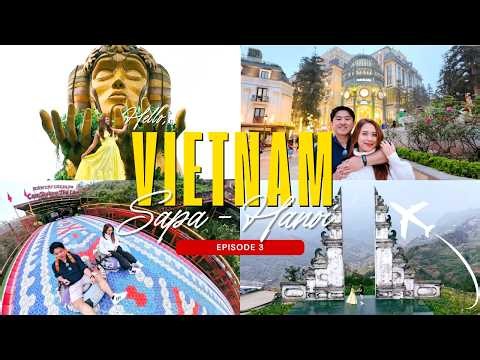 VIETNAM Vlog | 6D5N Hanoi to Sapa | DIY Itinerary Guide & Tips | Episode 3
