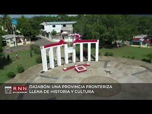 Dajabón: a border province full of history and culture
