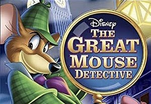 'The Great Mouse Detective' May Be Getting A Live-Action Remake | Chip and Company