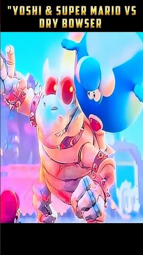 Yoshi & Super Mario Vs Dry Bowser 😱 The Super Mario Galaxy Movie #yoshi #edit #thesupermario