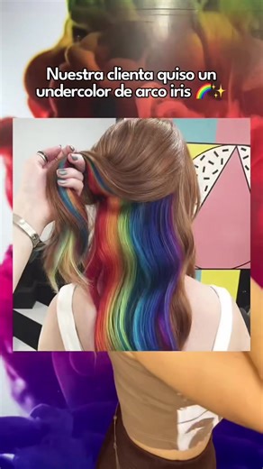 Cambio de look: Undercolor de Arco Iris en Cabello