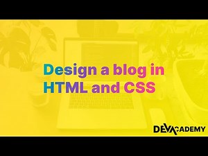 Learn HTML & CSS - Design A Blog in HTML and CSS