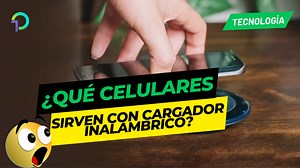 ¿Qué celulares sirven con el cargador inalámbrico?