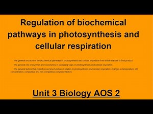 Unit 3 AOS 2 Biology: Regulation of Biochemical pathways & Enzymes