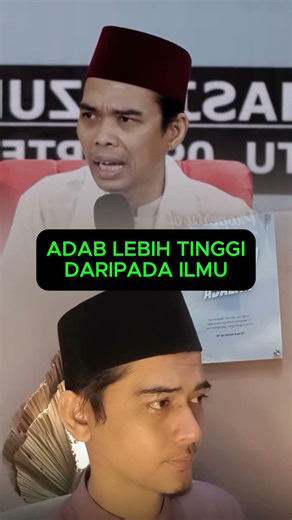 ADAB LEBIH TINGGI DARIPADA ILMU