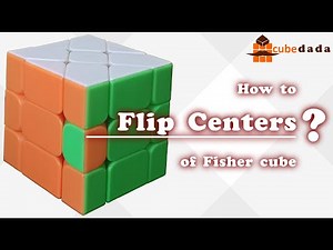 How to flip the center of Fisher cube? or How to solve flipped center of Fisher cube?