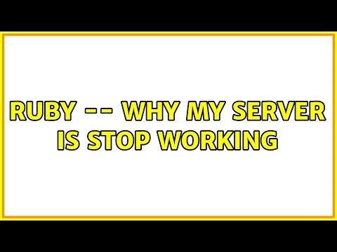 Ruby -- Why my server is stop working