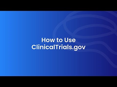 How to Use ClinicalTrials.gov