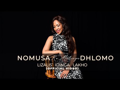 Lizalis' idinga Lakho - Nomusa Dhlomo (Official Video)