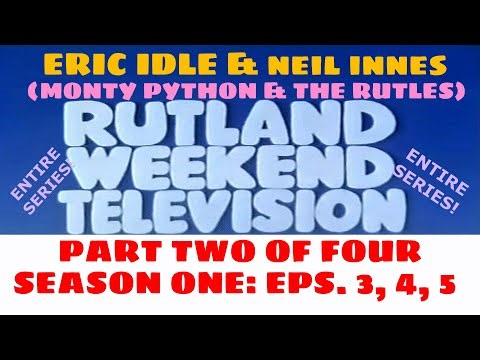 Eric Idle & Neil Innes ~ RUTLAND WEEKEND TELEVISION Part TWO of FOUR Parts