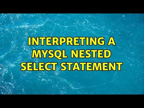 Interpreting a MySQL nested SELECT statement (6 Solutions!!)
