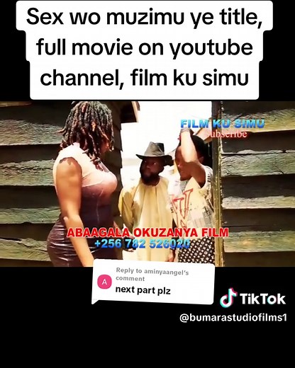 Ugandan Movie 'Sex wo Muzimu Ye' Full Movie on YouTube Channel