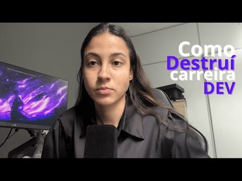 como eu ATRASEI minha carreira como DEV