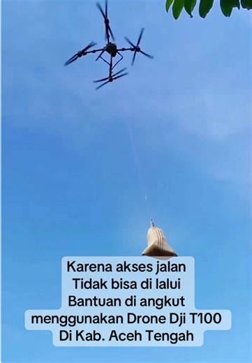 Pengiriman bantuan kemanusiaan menggunakan Drone Dji Agras T100 di Kab. Aceh tengah karena akses jalan terputus. #djiagras #trending #petanimilenial #dji #fyp