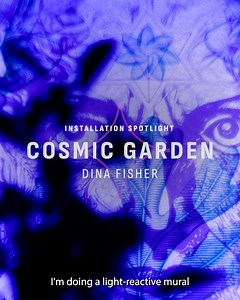 INSTALLATION SPOTLIGHT: COSMIC GARDEN Created by Los Angeles-based artist Dina Fisher, Cosmic Garden is an audio-visual meditation on the transformation of starlight into conscious life on Earth. Together, this soundscape and light-animated mural narrate a tale of epic proportions. Cosmic Garden magically showcases the delicate balance of harmony that took billions of years to create sentient life on Earth. So, take a moment in the garden tonight. Gently tilt your head back and gaze up into the 