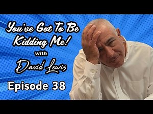 You've Got to be Kidding Me! Episode 38